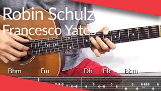 Sugar Robin Schulz Francesco Yates Guitar Tutorial  Tab Chords [upl. by Nhguav]