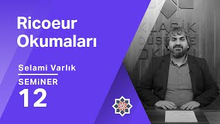 Selami Varlık Paul Ricoeur ve Klasikleri Canlandırmak 12 Seminer [upl. by Emelita]