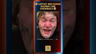 Leftist Meltdown Sounds Like Chewbaca 1 [upl. by Enylhsa]