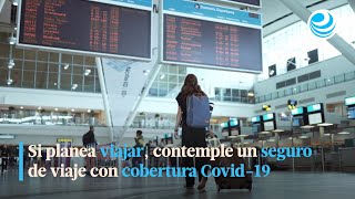 Si planea viajar contemple un seguro de viaje con cobertura Covid19 [upl. by Anura]