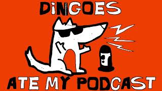 Dingoes Ate My Podcast  Season 2  Conviction [upl. by Iliak]