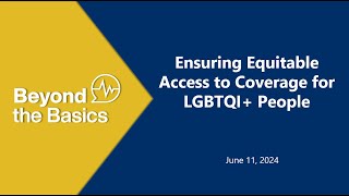 Ensuring Equitable Access to Coverage for LGBTQI People [upl. by Vaasta]