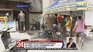 24 Oras Angry hungry residents in QC barangay want ‘special concern lockdown’ lifted [upl. by Alrahc]