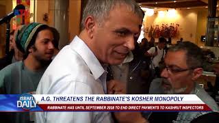 Israels Attorney General Threatens The Rabbinates Kosher Monopoly  Aug 16 2018 [upl. by Ailec901]