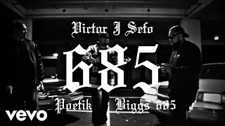 Victor J Sefo  685 Official Music Video ft POETIK BIGGS 685 [upl. by Hauge162]