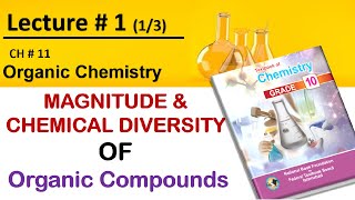 15 CHEMICAL DIVERSITY amp MAGNITUDE  Organic Chemistry  1  NBF Class 10 Chemistry  Chapter 11 [upl. by Atnohsal]