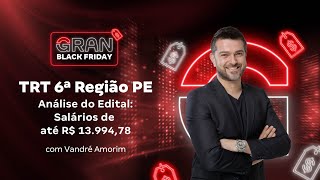 Concurso TRT 6ª Região PE  Análise do Edital Salários de até R 1399478 [upl. by Hardunn920]