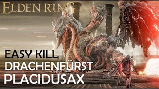 Elden Ring quotDRACHENFÜRST PLACIDUSAXquot EASY KILL  Location   Melee OnlyNo Summons [upl. by Durwin671]