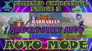 Barbarian Limited Challenge Stage 3  Barbaric Journey Stage 3 2 Perfect Fully Auto Teams  Part 2 [upl. by Loria76]