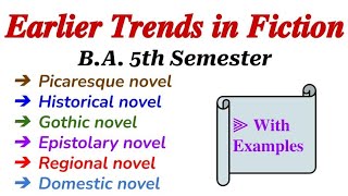 Earlier Trends in FictionBA 5th Semester Picaresque NovelRegional NovelEpistolary Novel [upl. by Zane778]