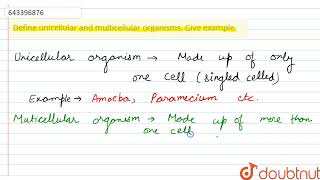 Define unicellular and multicellular organisms Give example  6  THE CELL  BIOLOGY  ICSE [upl. by Otanod]