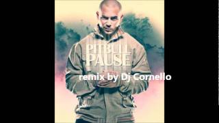 Pitbull  pause Dj Cornello house remix [upl. by Vania]