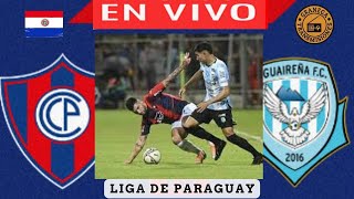 CERRO PORTEÑO VS GUAIREÑA EN VIVO ⚽⚽ COPA DE PRIMERA  APERTURA  JORNADA 14 [upl. by Matthaus]