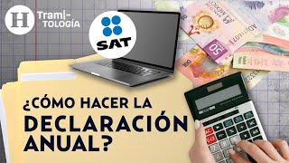 ¿Cómo hacer la declaración anual de impuestos como persona física  Tramitología [upl. by Balf]