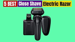 Best Close Shave Electric Razors of 2023 [upl. by Dachy887]