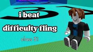 I beat difficulty fling class 31  Roblox [upl. by Notsirb]