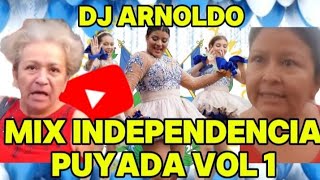 MIX INDEPENDENCIA PUYADA VOL1 🇸🇻 DJ ARNOLDO EL SALVADOR X JONA SV [upl. by Dlareg]