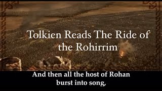 Tolkien Reads The Ride of the Rohirrim [upl. by Coco133]