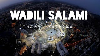 Wadili Salami  وديلي سلامي  Thasni Fathima  Vocals Only  islamicnasheed [upl. by Ecitnirp596]