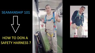 Seamanship 101 ep 6 How to don a safety harness [upl. by Triny]