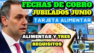 🛑Todas las Fechas de Cobro de Junio con Tarjeta Alimentar y 3 Requisitos de Aguinaldo para Jubilados [upl. by Berk420]