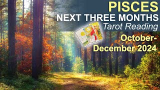 PISCES NEXT THREE MONTHS quotYOURE GETTING YOUR WISHquot Tarot Reading October to December 2024 tarot [upl. by Allrud]