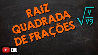 Raiz Quadrada de Frações [upl. by Leupold]