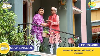 NEW Ep 4180  Jethalal ko Hai Kis Baat Ki Chinta I Taarak Mehta Ka Ooltah Chashmah  तारक मेहता [upl. by Florry963]