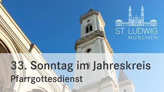 Pfarrgottesdienst  33 Sonntag im Jahreskreis  St Ludwig München  17112024 [upl. by Celinda]