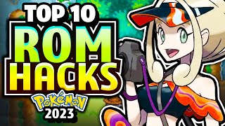 Top 10 BEST Pokemon Rom Hacks 2023 GBA [upl. by Liek]