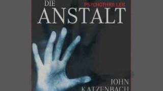 John Katzenbach  Die Anstalt  Hörbuch [upl. by Nerat]