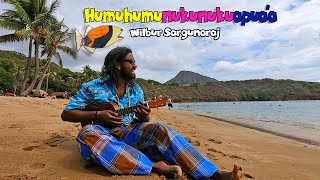 Humuhumunukunukuapuaa Wilbur Sargunaraj [upl. by Anak]