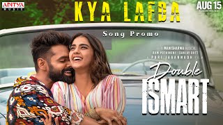 Kya Lafda Song Promo  Double ISMART  Ram Pothineni  Kavya Thapar  Puri Jagannadh  Manisharma [upl. by Trilbie]