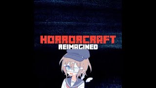 Horrorcraft Reimagined Pt 2 [upl. by Tnarb]