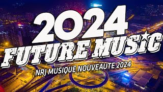 NRJ Extravadance 2024  Top Music NRJ Hits 2024  Musique 2024 Nouveauté [upl. by Nylhsoj]