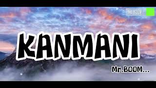 Kanmani song lyrics wayo MrBOOMLyricsquad [upl. by Pattin]