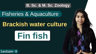 Fisheries amp Aquaculture  Brackish water fish culture  Fin fish  Zoology [upl. by Annaerda]