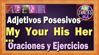 Adjetivos Posesivos en Ingles – Oraciones y Ejercicios – Possessive Adjetives  Lección  19 [upl. by Kendyl772]