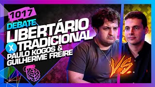 DEBATE GUILHERME FREIRE TRADICIONAL X KOGOS LIBERTÁRIO  Inteligência Ltda Podcast 1017 [upl. by Rita]