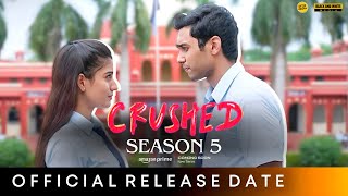 CRUSHED SEASON 5 TRAILER  Amazon MiniTV  Aadhya Anand  Crushed Season 5 Release Date [upl. by Edholm]