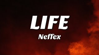 Life  NEFFEX Lyrics [upl. by Okoyk]