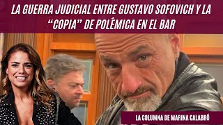 La guerra judicial entre Gustavo Sofovich y la “copia” de Polémica en el Bar la columna de Calabró [upl. by Ayotyal767]