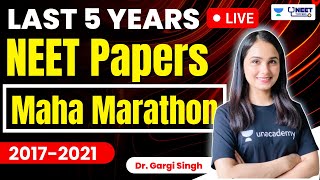 Last 5 years NEET Papers  20172021  Maha marathon  Dr Gargi Singh [upl. by Feliks]