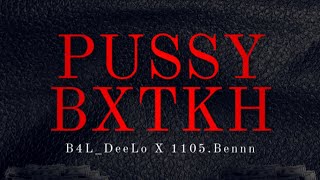 B4LDeeLo  PUSSY BITCH ft 1105Bennn Official Audio [upl. by Eleda]