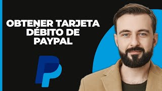 Cómo Obtener la Tarjeta de Débito de PayPal [upl. by Adaminah]