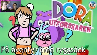 GejmTajm Dora Utforskaren På äventyr med ryggsäck [upl. by Karleen403]