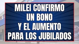 Habló MILEI Confirmo un BONO Y EL AUMENTO en Marzo para los JUBILADOS PENSIONADOS  PNC Y PUAM 🚨🌐 [upl. by Doane]