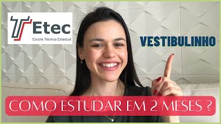 COMO ESTUDAR PARA O VESTIBULINHO ETEC 2023 EM 2 MESES  O QUE ESTUDAR PARA A PROVA DA ETEC [upl. by Finbar931]