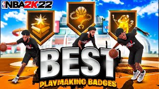 THE BEST PLAYMAKING BADGES ON NBA 2K22 ADD 99 SPEED TO YOUR DRIBBLING [upl. by Mckinney]