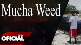 5050 Ft Raco 956  Mucha Weed Flow Malandro 2016 [upl. by Chessa]